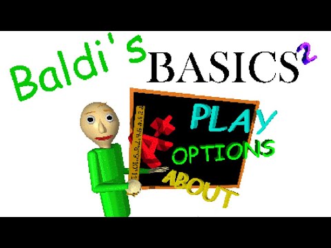 Baldi's Basics 2 FIRST RELEASE!!! (Mod)