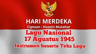 Download lagu INSTRUMEN LAGU HARI MERDEKA | 17 AGUSTUS TAHUN 45 | LAGU NASIONAL INDONESIA mp3