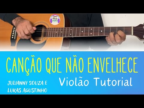 Canção Que Não Envelhece (part. Lukas Agustinho) - Julliany Souza