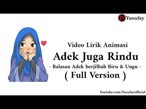 ADEK JUGA RINDU ( FULL VERSION ) ANIMATION VERSION