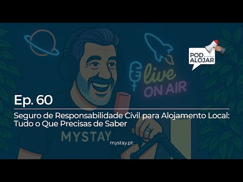 Seguro de Responsabilidade Civil para Alojamento Local: Tudo o Que Precisas de Saber - Ep. 60