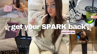how to get your spark back | self-care, mindset & healthy habits