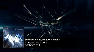 Sheridan Grout & Michele C - Forget The World (Official Lyric Video)