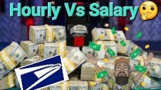 USPS Salary Vs Hourly Pay differences.