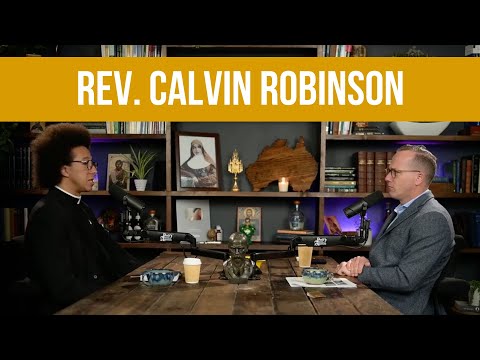 Rev. Calvin Robinson | Ep. 405