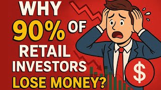 This is Why 90% of Retail Investors Lose Money in the Stock Market