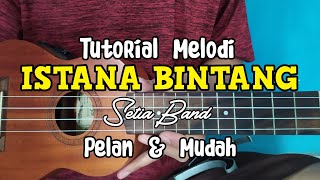 Download lagu Tutorial Melodi - Setia Band Istana Bintang versi kentrung Senar 4 mp3
