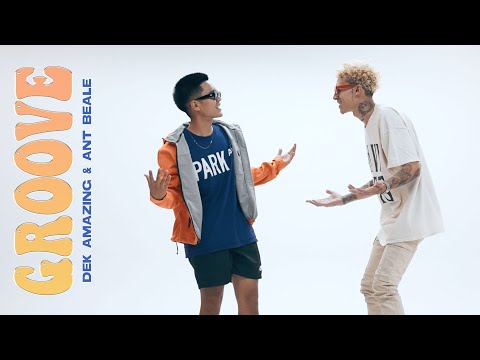Dek Amazing & Ant Beale - GROOVE (Official Music Video)