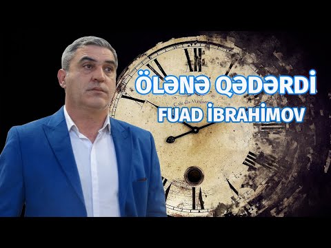 Fuad İbrahimov - Ölənə Qədərdi