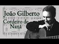 João Gilberto - Cordeiro de Nanã (Transcription)