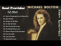 Michael Bolton  -  Soul Provider (Full Album) 1989 - Classic Rock 70s 80s 90s - vesion 2022