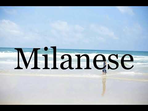 How To Pronounce Milanese🌈🌈🌈🌈🌈🌈Pronunciation Of Milanese