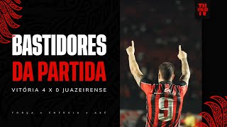 BASTIDORES | VITÓRIA 4 X 0 JUAZEIRENSE | NOITE RUBRO-NEGRA NO BARRADÃO