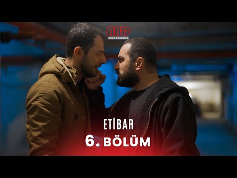 Etibar 6.  Bölüm