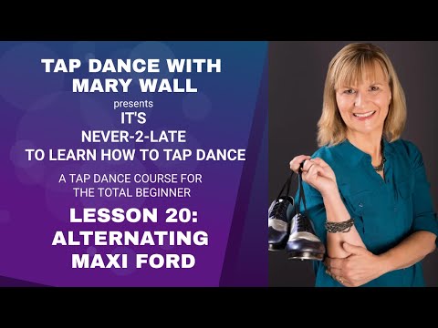 How to Tap Dance, It's Never-2-Late Lesson 20: Alternating Maxi Ford