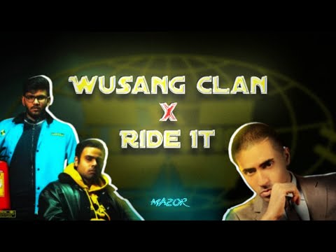Wusang clan x Ride it |