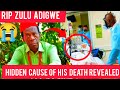 VETERAN NOLLYWOOD ACTOR ZULU ADIGWE DEAD CAUSE OF DEATH REVEALE😭💔