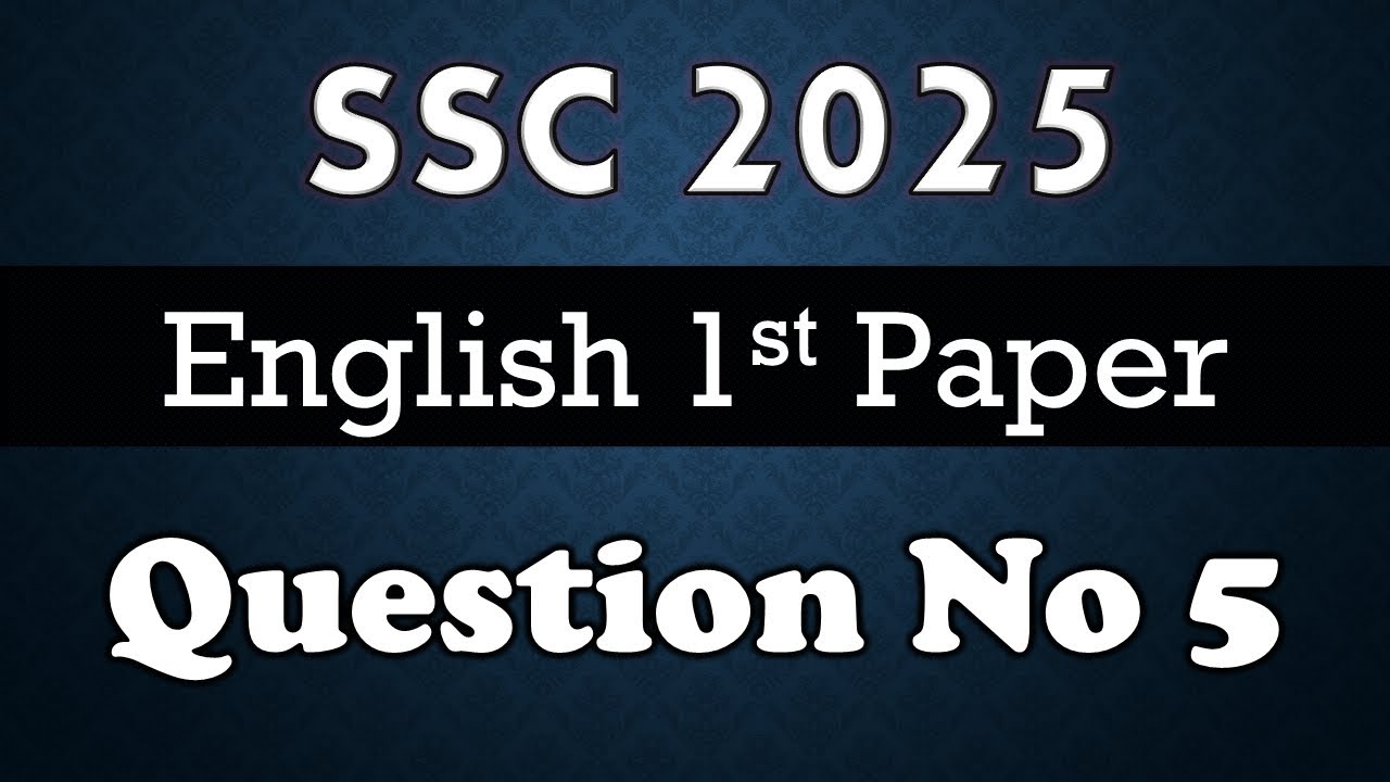 SSC 2025 Exam Question No 5 || English 1st Paper Question ||SSC 2025 Preparation|| Model Test