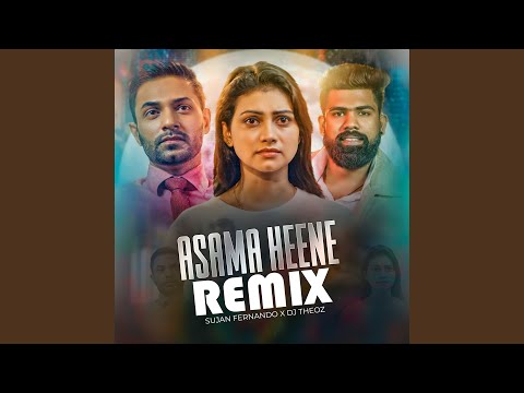 Asama Heene (Remix)