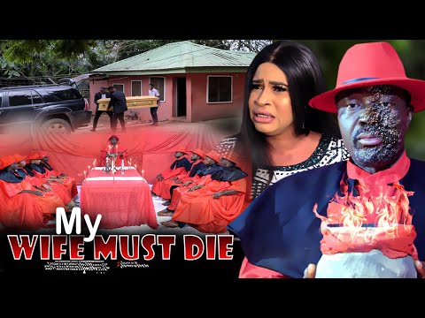 My Wife Must Die ( The Last Sacrifice) - Nigerian Movie (Kanayo O. Kanayo)