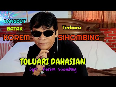Dangdut TOLUARI DAHASIAN Cipt : Korem Sihombing
