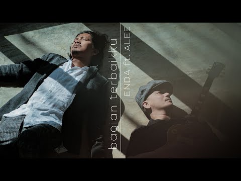 BAGIAN TERBAIKKU - ENDA ft. ALEE (Official Video Clip)