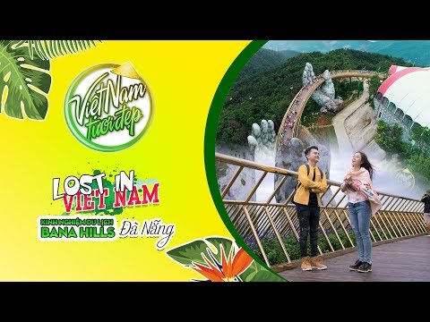 Kinh nghiệm du lịch Bà Nà Hills - Đà Nẵng | Lost in Vietnam | VNTD