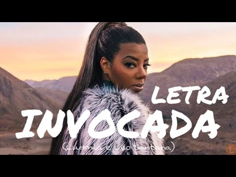 INVOCADA - LETRA ( Ludmila e Léo Santana )
