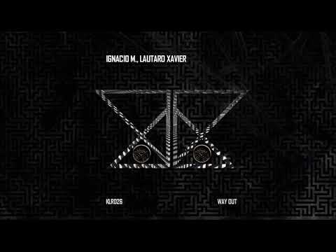 Ignacio M , Lautaro Xavier   Way Out Original Mix