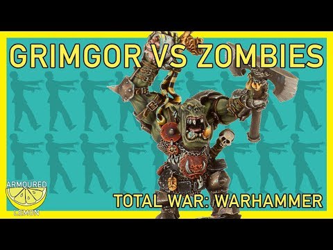 Total War: Warhammer | Grimgor vs Zombies | ArmouredLemon