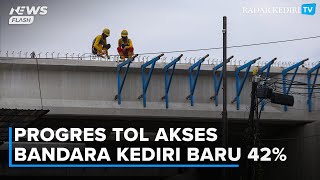 Download lagu Jalan Tol Akses Bandara Baru 42 Persen, Ruas Kota Kediri Tol Kediri-Tulungagung mp3