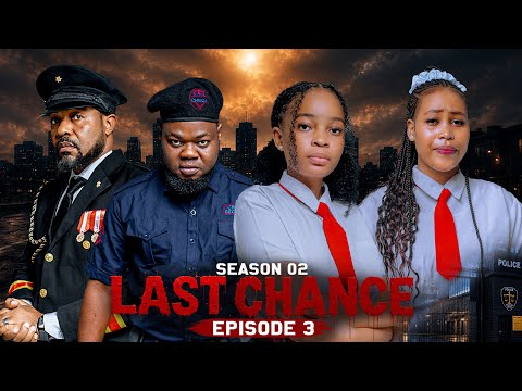 LAST CHANCE SEASON 02 | Ep 3 |