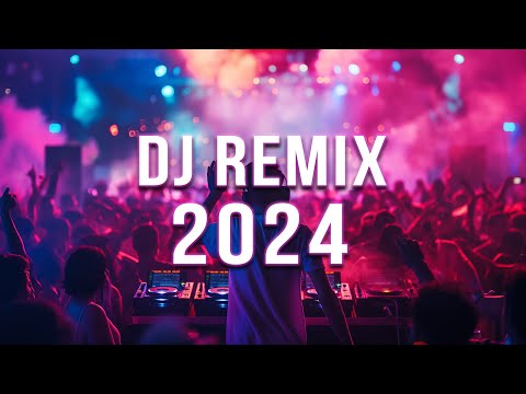 DJ REMIX 2024 🔥 Mashups & Remixes Of Popular Songs 🔥 DJ Remix Club Music Dance Mix 2024