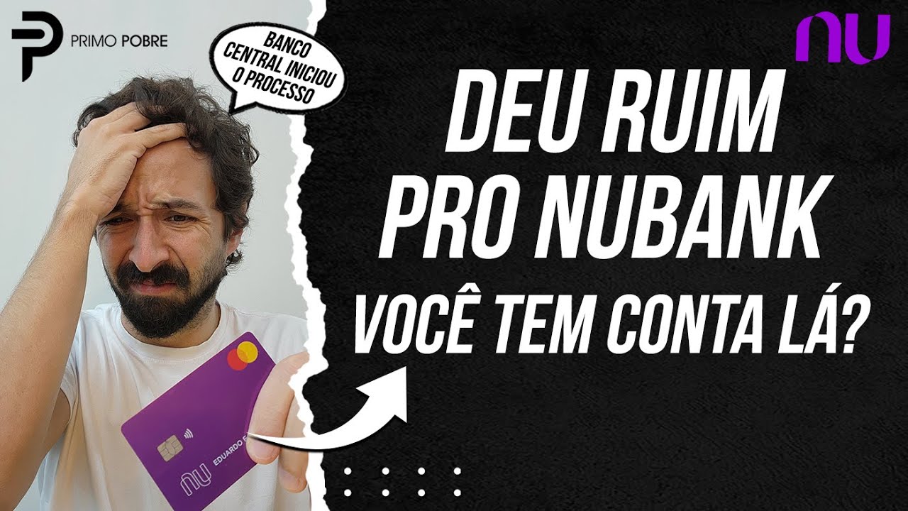 BANCO CENTRAL diz que NUBANK NÃO É BANCO e exige MUDANÇAS