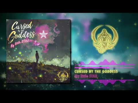 Cursed By The Goddess - Cursed By The Goddess - My Little Star