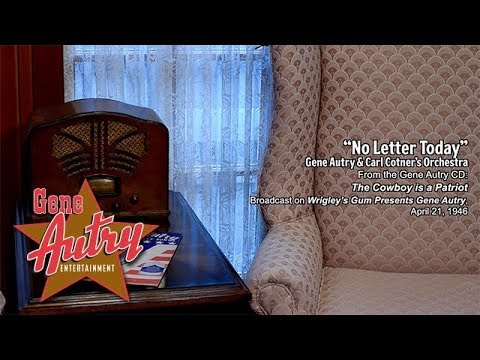 Gene Autry - No Letter Today (Gene Autry's Melody Ranch Radio Show April 21, 1946)