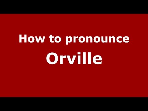 How to pronounce Orville