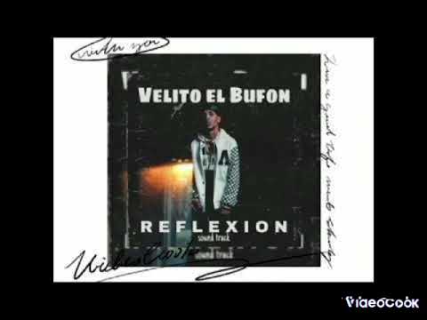 REFLEXIÓN - VELITO EL BUFÓN