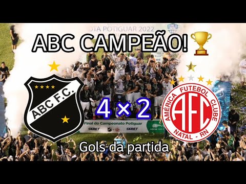 Gols da Partida - ABC FC 4 × 2 América RN - Final do Campeonato Nota Potiguar 2022
