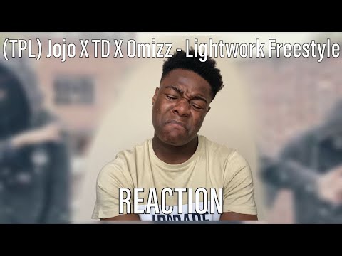 (TPL) Jojo X TD X Omizz - Lightwork Freestyle | Pressplay [REACTION]