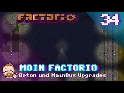 Moin Factorio 🏭 - #34 Beton und Mainbus Upgrades