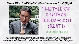 CBSE Class 10 Poem The Tale Of Custard The Dragon | Ogden Nash | First Flight | Summary Explanation