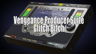 Video thumbnail for Vengeance Producer Suite - GlitchBitch official product video by Vengeance-Sound