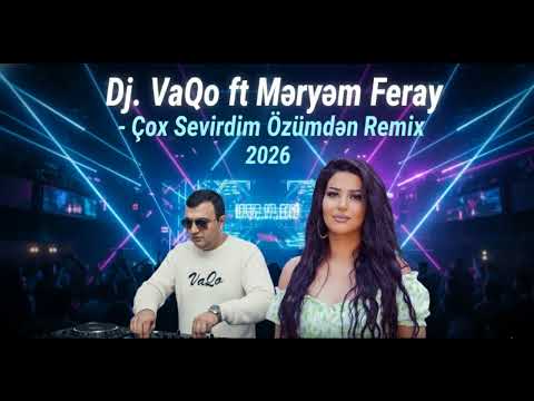 Meryem Feray - Cox Sevirdim Ozumden Remix 2026 (Dj. VaQo)