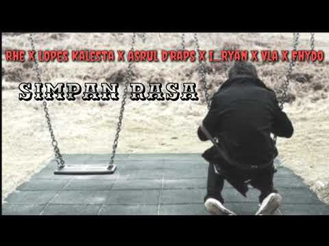 Simpan Rasa - Rhe M.A.C x Lopes Kalesta x Asrul D'Raps x I_Ryan x Vla x Fhydo
