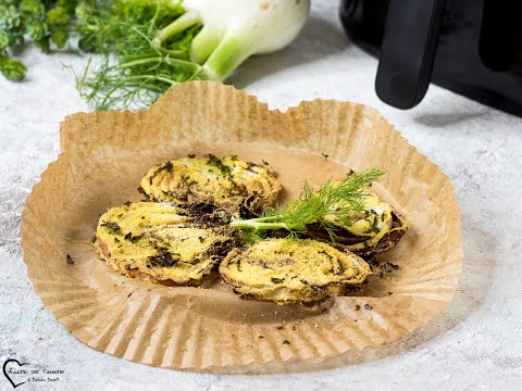 finocchi gratinati in friggitrice ad aria ricetta airfryer cucina italiana