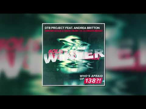 DT8 Project Feat. Andrea Britton - Winter (Solis & Sean Truby VS. Ultimate Extended Remix)