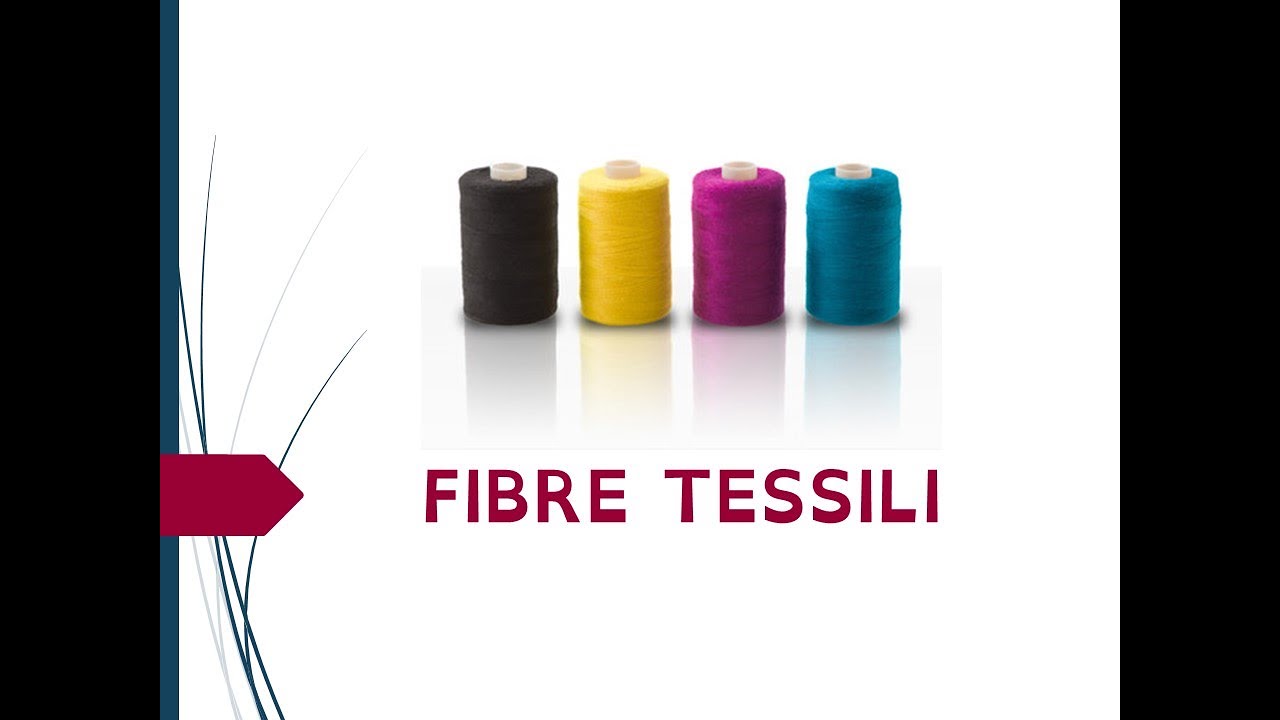 Le fibre tessili - parte I