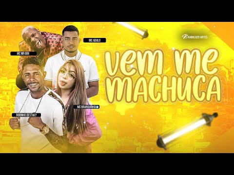 ROBINHO DESTAKY E MC ABALO Feat. MC BRANQUINHA & MC MR BIM - VEM ME MACHUCA (REMIX BREGA FUNK)