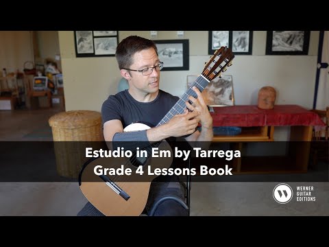 Grade 4 Lesson: Estudio in E Minor Tarrega for Classical Guitar